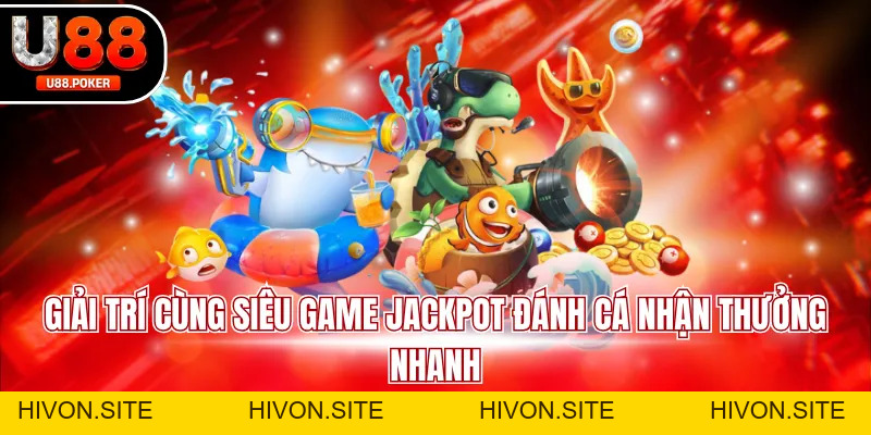 Bắn Cá Đổi Thưởng U88 Săn Boss Nhận Xu Lớn Cực Đã Tay