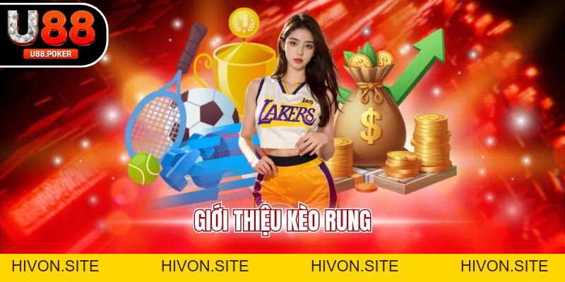 Kèo Rung Chiến Thuật Bắt Kèo Chuẩn Live Dễ Thắng Lớn