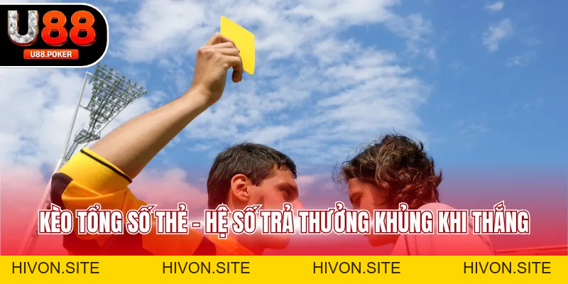 Kèo Thẻ Phạt - Cách Soi Kèo Hiệu Quả Chuẩn Xác Nhất