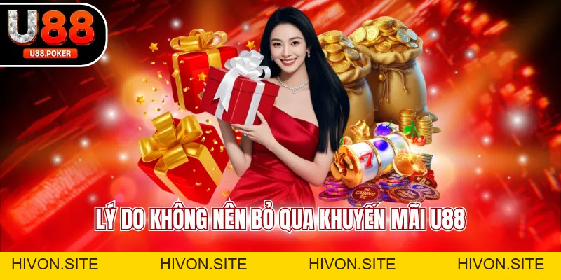 Khuyến Mãi U88 Mới Nhất Thưởng Lớn Mỗi Ngày Cực Hấp Dẫn