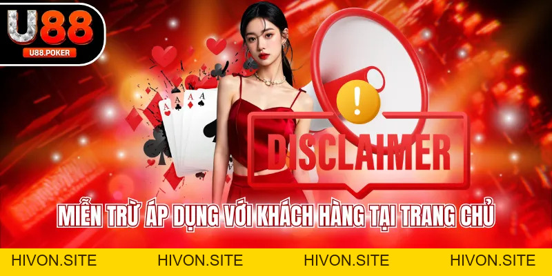 Miễn Trừ Trách Nhiệm U88 - Quy Định Newbie Cần Nắm Rõ