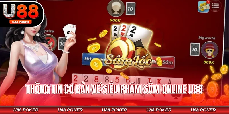 Sâm Online U88 Luật Chơi Dễ Hiểu Dễ Thắng Cho Người Mới