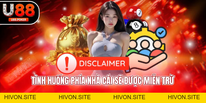 Miễn Trừ Trách Nhiệm U88 - Quy Định Newbie Cần Nắm Rõ