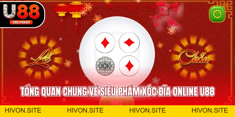 Xóc Đĩa Online U88 Đặt Cược Nhanh Tỷ Lệ Cao Dễ Thắng